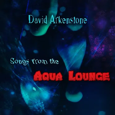 Songs From The Aqua Lounge