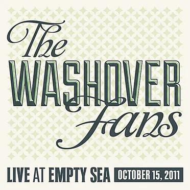 Live at Empty Sea by The Washover Fans - album cover