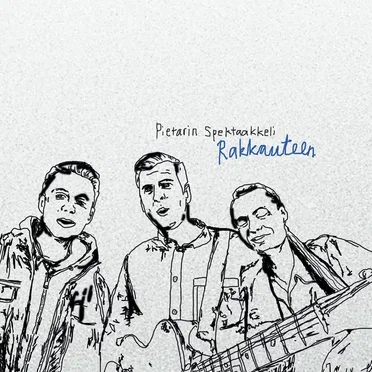 Rakkauteen by Pietarin Spektaakkeli - album cover