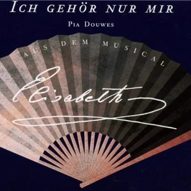 Ich gehör nur mir: Aus dem Musical Elisabeth