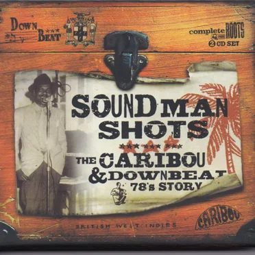 Soundman Shots: The Caribou & Downbeat 78's Story by Various Artists - album cover