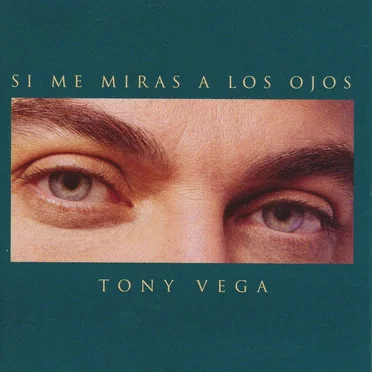 Si me miras a los ojos