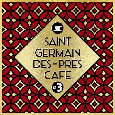 Saint‐Germain‐Des‐Prés Café #3 by Various Artists - album cover