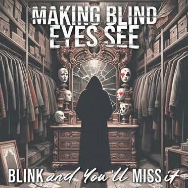 Blink and You'll Miss it by Making Blind Eyes See - album cover