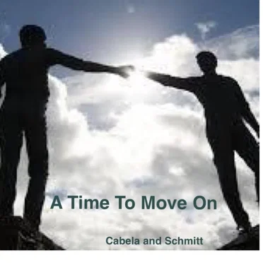 A Time to Move On by Cabela and Schmitt - album cover