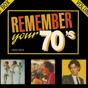 Remember Your 70’s – Volume 1 (1970–1975) by Various Artists - album cover