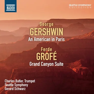 Gershwin: An American in Paris - Grofé: Grand Canyon Suite