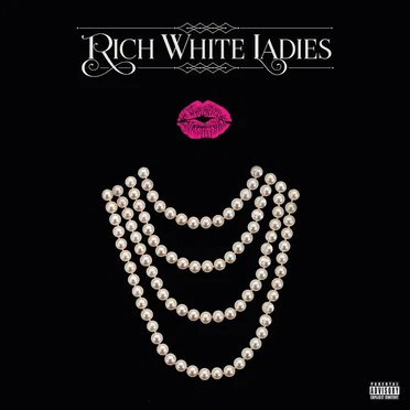 Rich White Ladies by Rich White Ladies - album cover