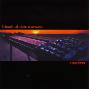 Atardecer by Friends of Dean Martinez - album cover