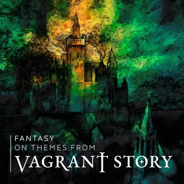 Fantasy on Themes from Vagrant Story