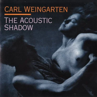 The Acoustic Shadow by Carl Weingarten - album cover