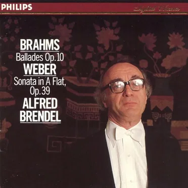 Brahms: Ballades, Op. 10 / Weber: Sonata in A-flat, Op. 39