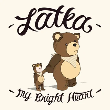 My Bright Heart by Latka - album cover