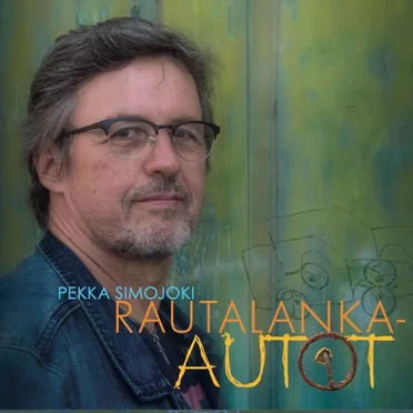 Rautalanka‐autot by Pekka Simojoki - album cover
