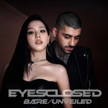 EYES CLOSED (with ZAYN) [BARE/UNVEILED]