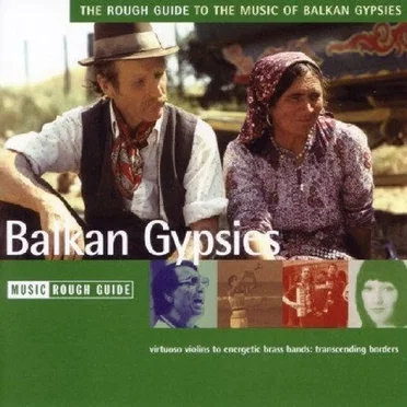 The Rough Guide to the Music of Balkan Gypsies by Various Artists - album cover