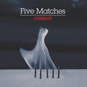 Five Matches by CUSIQUE - album cover