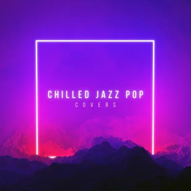 Chilled Jazz Pop Covers by Various Artists - album cover