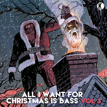 All I Want for Christmas Is Bass, Vol. 3 by Various Artists - album cover