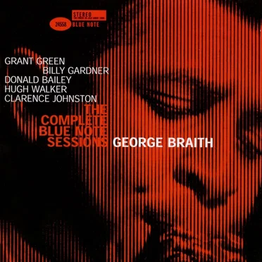 The Complete Blue Note Sessions by George Braith - album cover