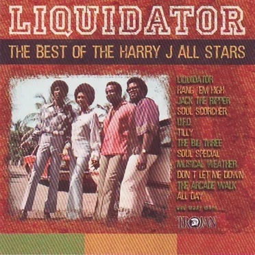 Liquidator: The Best of the Harry J. All Stars