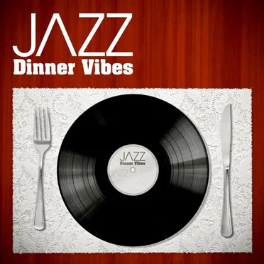 Jazz: Dinner Vibes by Various Artists - album cover