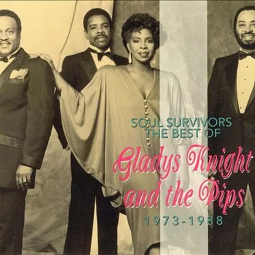 Soul Survivors: The Best of Gladys Knight and the Pips 1973 - 1988