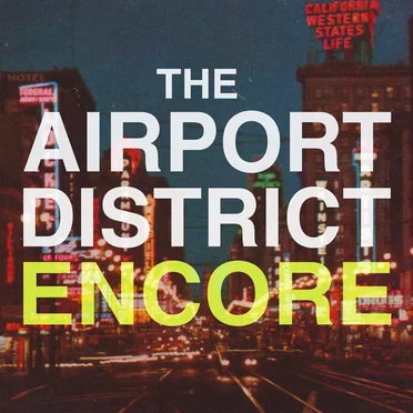 Encore by The Airport District - album cover