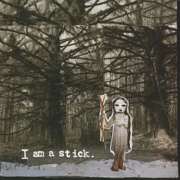 I Am a Stick