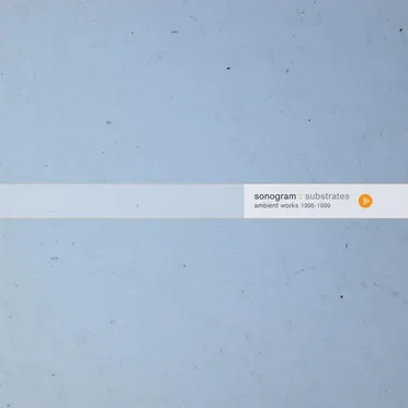 Substrates: Ambient Works 1995-1999