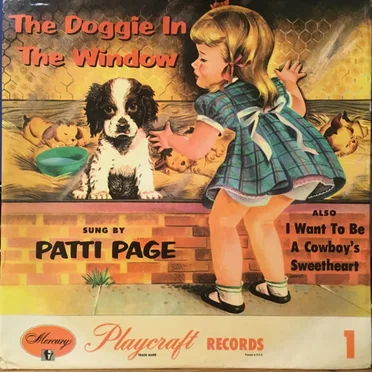 The Doggie in the Window / I Want to Be a Cowboy’s Sweetheart