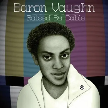 Raised By Cable by Baron Vaughn - album cover