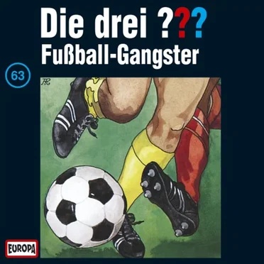 Die drei ??? 63: Fußball-Gangster by Die drei ??? - album cover