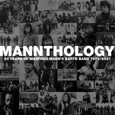 Mannthology: 50 Years of Manfred Mann’s Earth Band 1971–2021