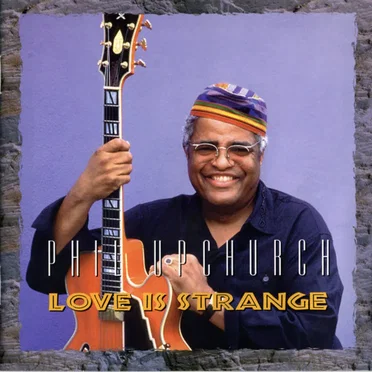 Love Is Strange by Phil Upchurch - album cover