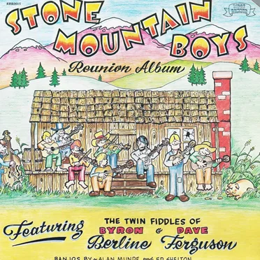 Stone Mountain Boys Reunion Album by Stone Mountain Boys - album cover