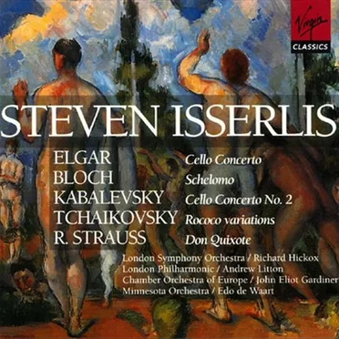 Elgar: Cello Concerto / Bloch: Schelomo / Kabalevsky: Cello Concerto no. 2 / Tchaikovsky: Rococo Variations / R. Strauss: Don Quixote