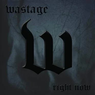 Right Now by Wastage - album cover