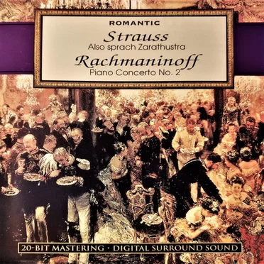 Strauss: Also sprach Zarathustra / Rachmaninoff: Piano Concerto No. 2