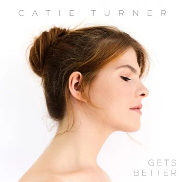 Gets Better by Catie Turner - album cover