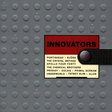 Innovators: From Trip Hop to Big Beat – An Exciting Journey Into Sound by Various Artists - album cover