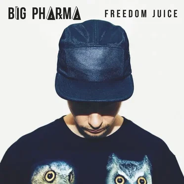 Freedom Juice by Big Pharma - album cover