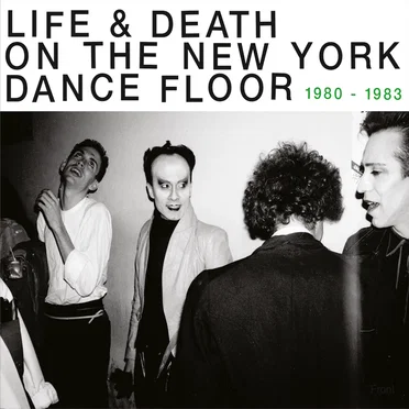Life & Death on the New York Dance Floor: 1980 - 1983 by Various Artists - album cover