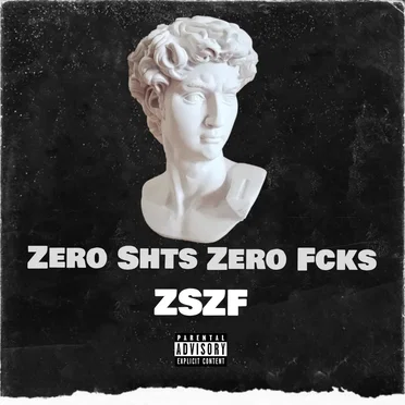 Zero Shts Zero Fcks