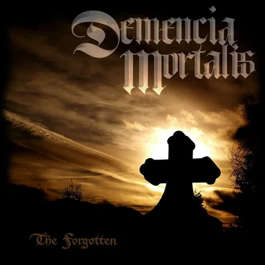 The Forgotten by Demencia Mortalis - album cover
