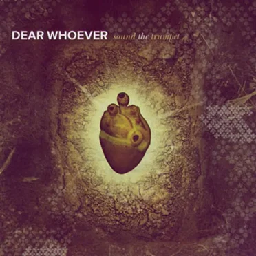 Sound the Trumpet by Dear Whoever - album cover