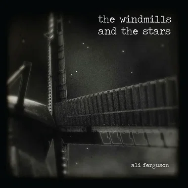 The Windmills and the Stars