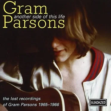 Another Side of This Life: The Lost Recordings of Gram Parsons, 1965-1966