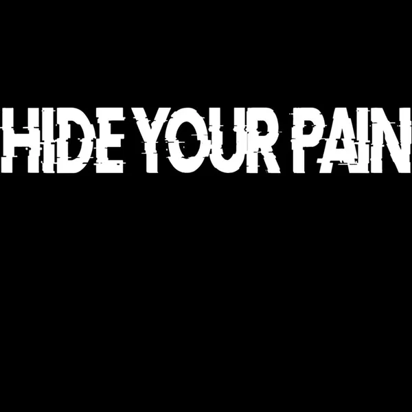Hide Your Pain