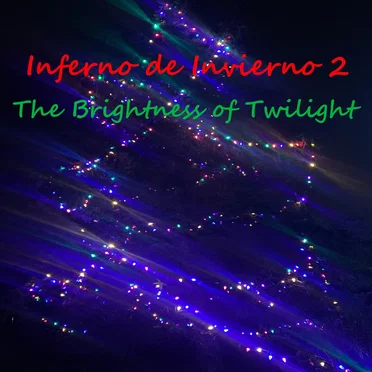 Inferno de Invierno 2 by The Brightness of Twilight - album cover